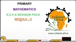 Introduction to KCPE Mathematics Revision Module 2