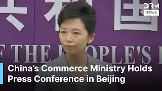 FULL PRESSER: China&rsquo;s Commerce Ministry Briefs Media on Trade and Investment Policies | AC1B