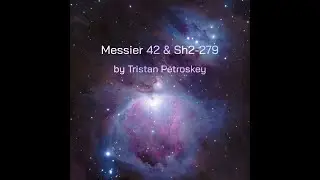 Orion Nebula (Messier 42 & Sh2-279) by Tristan Petroskey