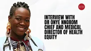SETSI - DR ONYE NNOROM CHIEF AND MEDICAL DIRECTOR OF HEALTH EQUITY