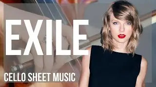 Cello Sheet Music: How to play exile by Taylor Swift and Bon Iver