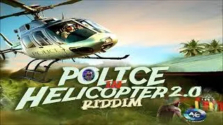 Police In Helicopter Riddim 2.0 {Mix} A/C Records / Christopher Martin , Mr G, Bugle, Agent Sasco.