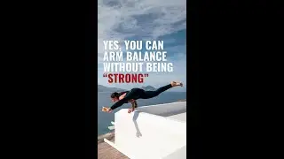 🔵 Arm Balance Without Getting Stronger [Yes, you can!]