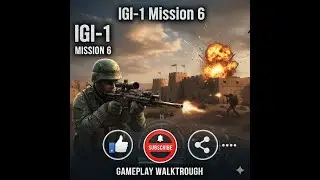 Project IGI-1 Mission 6 next level