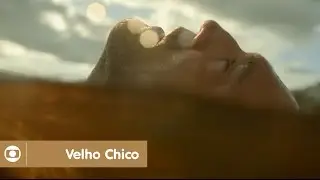 Velho Chico: cap&iacute;tulo 127 da novela, ter&ccedil;a, 09 de agosto, na Globo