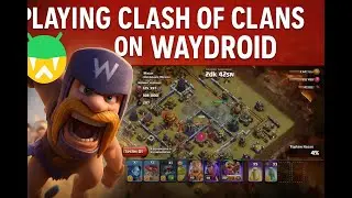 Played Clash of Clans on Waydroid