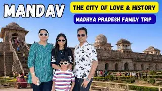 Mandu (Mandav) Sightseeing Full Tour Guide | Jahaz Mahal, Rani Roopmati Mahal | MP Tourism