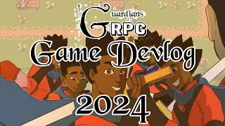 Guardians of RPG 2024 Devlog