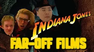Far-Off Films #28: The 'Indiana Jones' Series