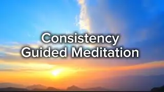 Consistency | Daily Discipline Meditation | Build Focus, Trust & Inner Strength