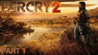 Welcome to the United Front | FarCry 2 Pt. 1