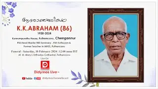 Funeral Service of K.K.Abraham (86) , Puthencavu - LIVE