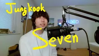 JungKook - Seven (cover)