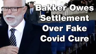 Bakker Ministry To Pay $156K For Selling Fake Coronavirus Cure