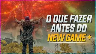 O que perdemos indo para o NOVO JOGO+ (NG+) e o que fazer antes!! - ELDEN RING