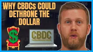 CENTRAL BANK DIGITAL CURRENCIES (CBDCs): Will They REPLACE THE DOLLAR?