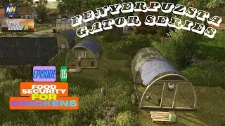 FS25 - Серия Fenyerpuzsta Gator - Эпизод 5 - Обеспечение продовольственной безопасности наших кур...
