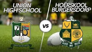 Union High School vs Hoërskool Burgersdorp - U/14 A