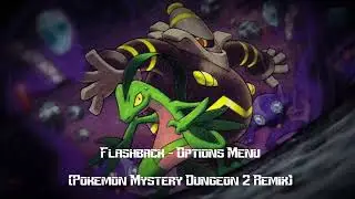 Flashback - Options Menu (Pokemon Mystery Dungeon 2 Remix)