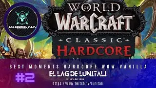 Best Moments WoW Hardcore Vanilla #2