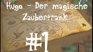 Let's Play Hugo - Der magische Zaubertrank | Part 1 - Spucke im Hut
