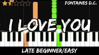 Fontaines D.C. - I Love You - Late Beginner / Easy Piano Tutorial - For 2 Hands