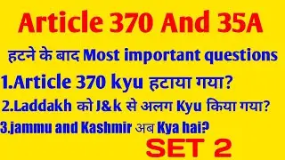 Article 370 and 35A important questions,important questions for all exam,