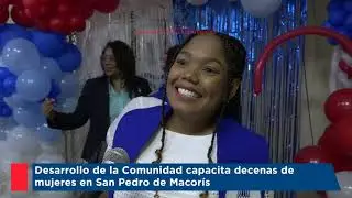 Desarrollo de la Comunidad capacita decenas de mujeres en San Pedro de Macorís