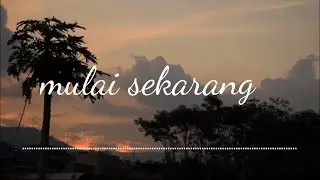 Mulai sekarang