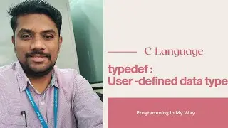 46. typedef: User-defined data type | C Language