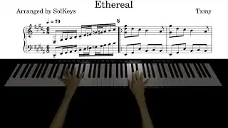 Ethereal - Txmy Piano Cover + Sheets