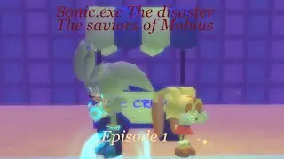 Sonic.exe The Disaster The Saviors of Mobius Ep 1