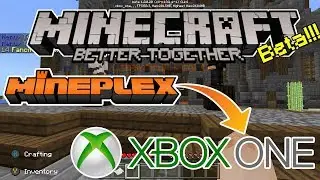 Mineplex on Xbox One ! Minecraft Better Together Update Beta : Bedrock