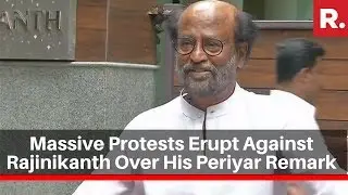 Massive Protests Erupt Against Rajinikanth Over His Periyar Remark