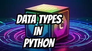 DATA TYPES IN PYTHON |TUTORIALS FOR BEGINNERS PART - 1 | PYTHON |  KL UNIVERSITY |