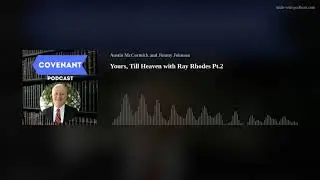 Yours, Till Heaven with Ray Rhodes Pt.2