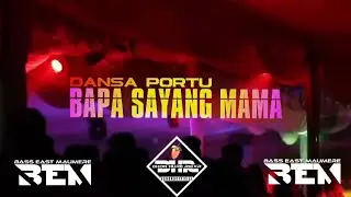 DANSA PORTU PAPA SAYANG MAMA BASS EAST MAUMERE X DHON HURE RMXR  2025