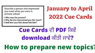 January to April 2022 Cue Cards | IELTS exams in January 2022 |