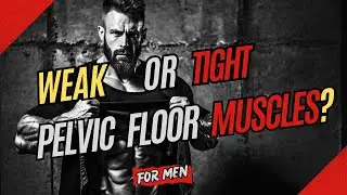Is Your Pelvic Floor Muscles Weak Or Tight?