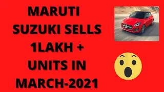 March 2021 Maruti Car Sales | Sales Report 96% Surge|#marutisuzukiindia#marchautosales#marutisale