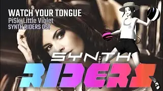 Synth Riders - Electro Swing Essentials 2 - 03 - WATCH YOUR TONGUE - PiSk, Little Violet