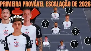 ELENCO MUITO FORTE| PRIMEIRA PROVÁVEL ESCALAÇAO do CORINTHIANS em 2026| POSSÍVEIS REFORÇOS JOGARIAM?