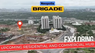 Brigade in Neopolis : Commercial and Residential Hub in Neopolis, Kokapet || Hyderabad Real Estate