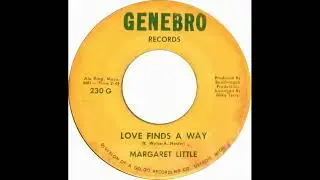 Margaret Little - Love Finds A Way - US Genebro Records released 1966