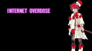 INTERNET OVERDOSE/Fukase/VOCALOID6COVER