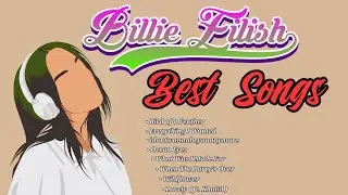 Billie Eilish Best Songs Full Album