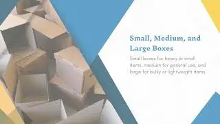 Types of House Moving Boxes for Safe Packing & Easy Moving