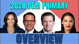2028 Democratic Primary Overview: ALL CANDIDATES EXPLAINED