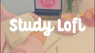 Study Lofi | Lofi Music For Studying &middot; Lofi Beats To Study To Chill Focus Beats