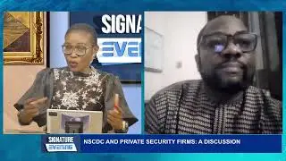 NSCDC AND PRIVATE SECURITY FIRMS - A DISCUSSION WITH NNAEMEKA OBIORA - SIGNATURE TV